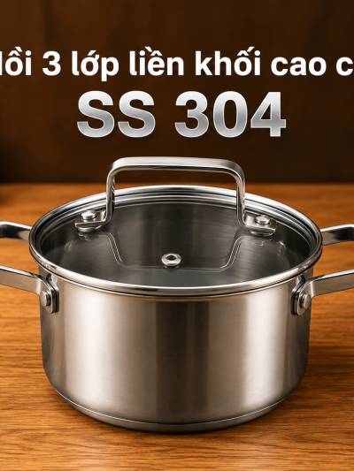 NỒI LIỀN KHỐI INOX 304 3 LỚP CAO CẤP